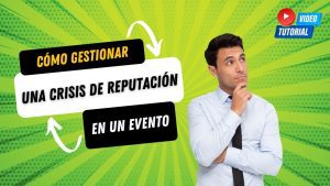 Estrategias para la gestión de crisis durante eventos empresariales