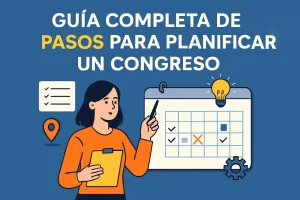 guía completa de Pasos para planificar un congreso