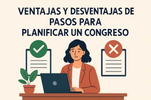 ventajas y desventajas de Pasos para planificar un congreso