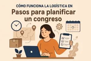 cómo funciona la logística en Pasos para planificar un congreso