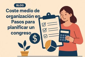 coste medio de organización en Pasos para planificar un congreso
