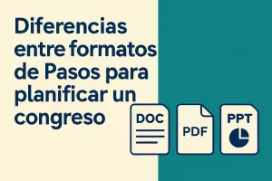 diferencias entre formatos de Pasos para planificar un congreso