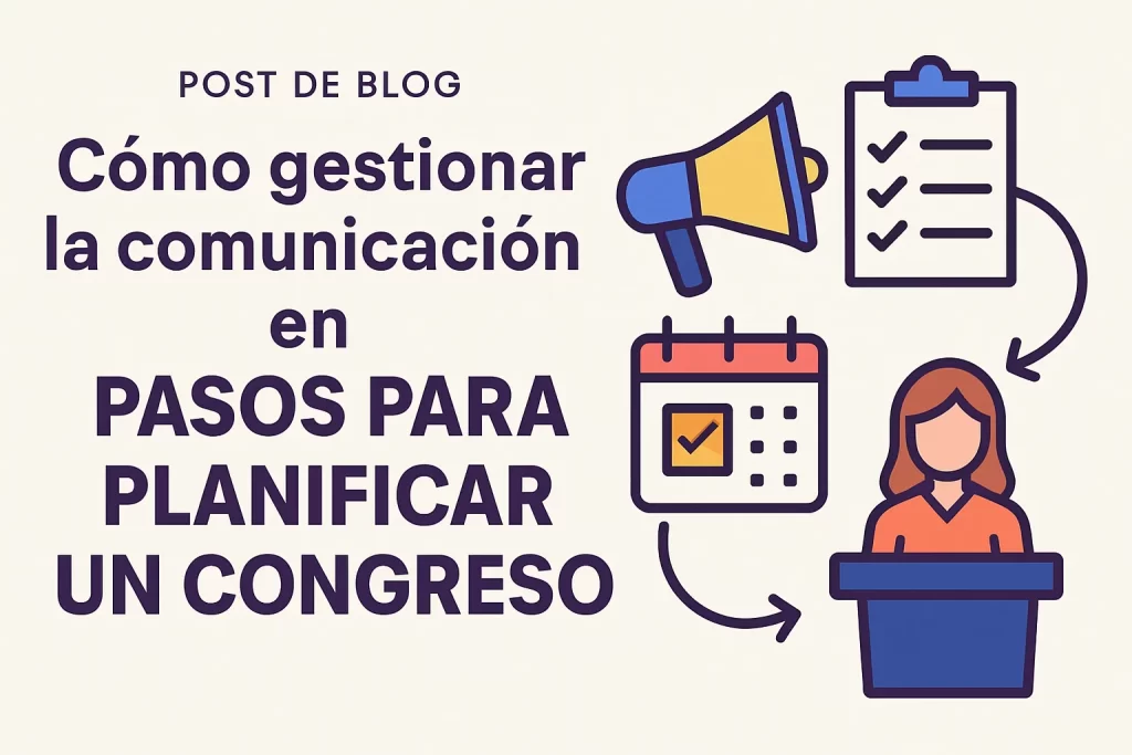 como-gestionar-la-comunicacion-en-Pasos-para-planificar-un-congreso | Atlántico Eventos cómo gestionar la comunicación en Pasos para planificar un congreso