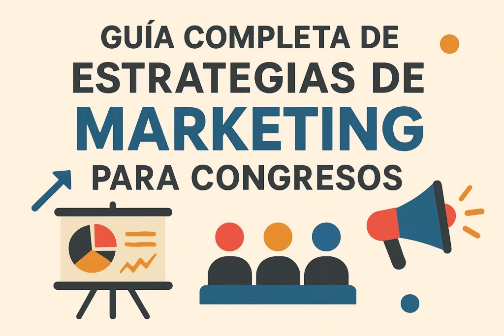 guía completa de Estrategias de marketing para congresos