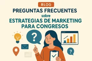 preguntas frecuentes sobre Estrategias de marketing para congresos