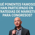 Qué ponentes famosos han participado en Estrategias de marketing para congresos: descubre los expertos clave