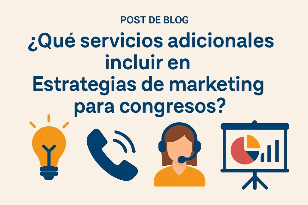 qué servicios adicionales incluir en Estrategias de marketing para congresos