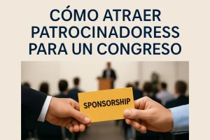 cómo elegir Cómo atraer patrocinadores para un congreso