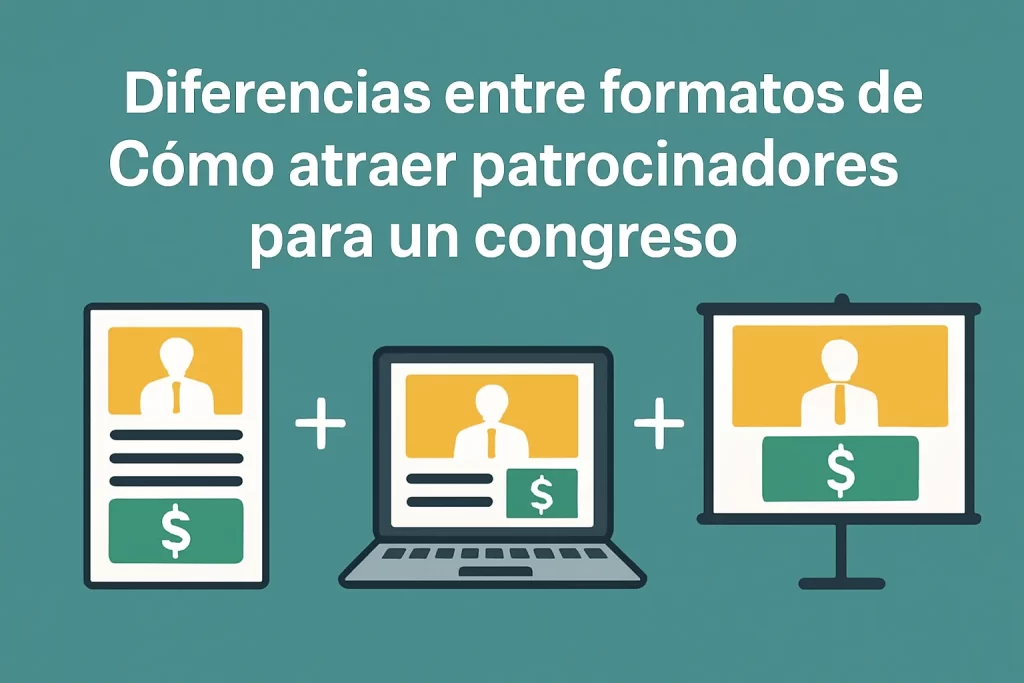 diferencias entre formatos de Cómo atraer patrocinadores para un congreso