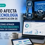 Cómo afecta la tecnología a la planificación para atraer patrocinadores a un congreso