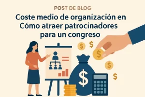coste medio de organización en Cómo atraer patrocinadores para un congreso