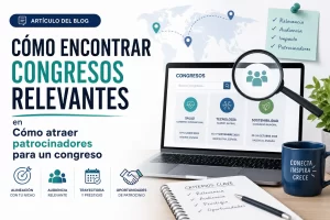 cómo encontrar congresos relevantes en Cómo atraer patrocinadores para un congreso