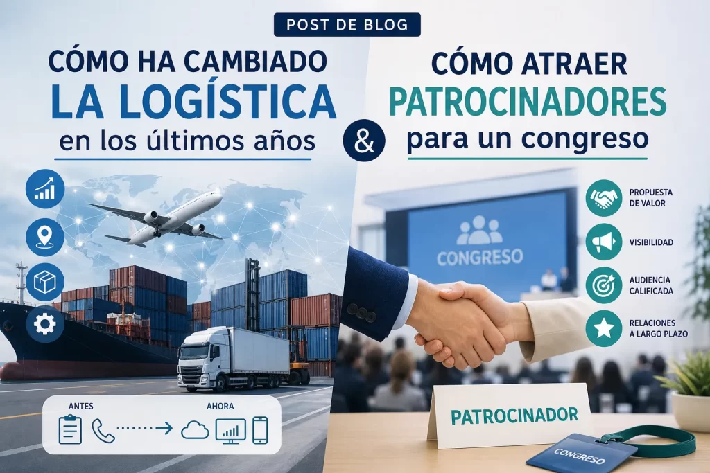 cómo ha cambiado la logística en los últimos años Cómo atraer patrocinadores para un congreso