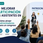 Cómo mejorar la participación de los asistentes en tu congreso para atraer patrocinadores