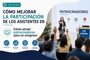 cómo mejorar la participación de los asistentes en Cómo atraer patrocinadores para un congreso