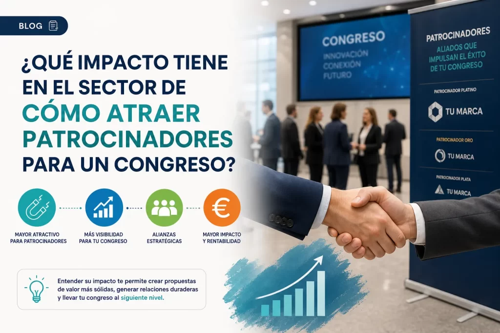 qué impacto tiene en el sector de Cómo atraer patrocinadores para un congreso