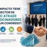 Qué impacto tiene en el sector «Cómo atraer patrocinadores para un congreso»: guía con datos y estrategias