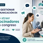 Cómo gestionar la comunicación para atraer patrocinadores a un congreso: 10 estrategias efectivas