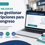 Cómo mejorar y gestionar inscripciones para un congreso: pasos clave