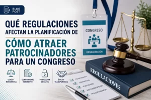 qué regulaciones afectan la planificación de Cómo atraer patrocinadores para un congreso
