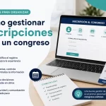 Consejos para organizar: cómo gestionar inscripciones para un congreso paso a paso