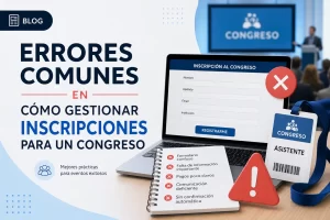 errores comunes en Cómo gestionar inscripciones para un congreso