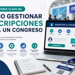 Factores clave en cómo gestionar inscripciones para un congreso