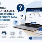 Preguntas frecuentes sobre cómo gestionar inscripciones para un congreso: guía práctica y soluciones