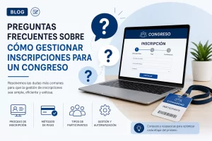 preguntas frecuentes sobre Cómo gestionar inscripciones para un congreso